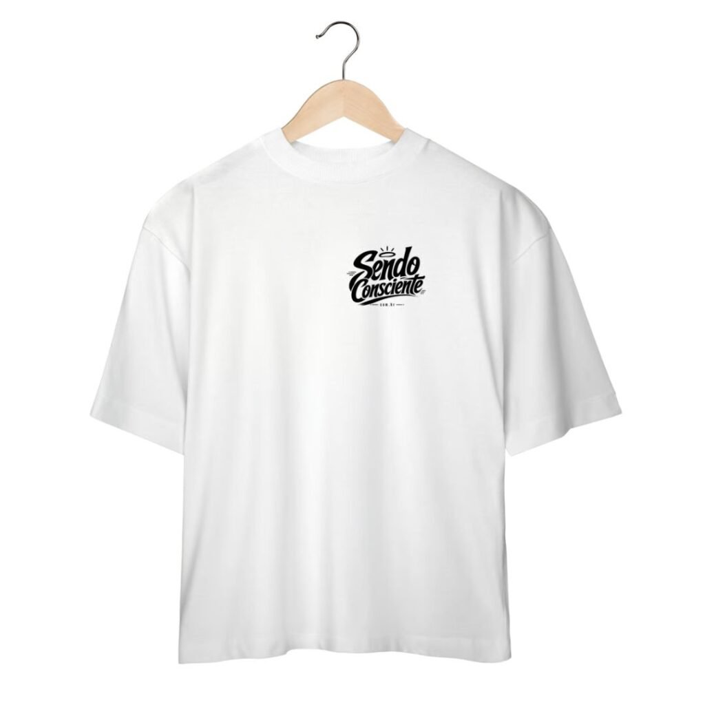 Camiseta Oversized — Sendo Consciente — Dúvida não me Define3
