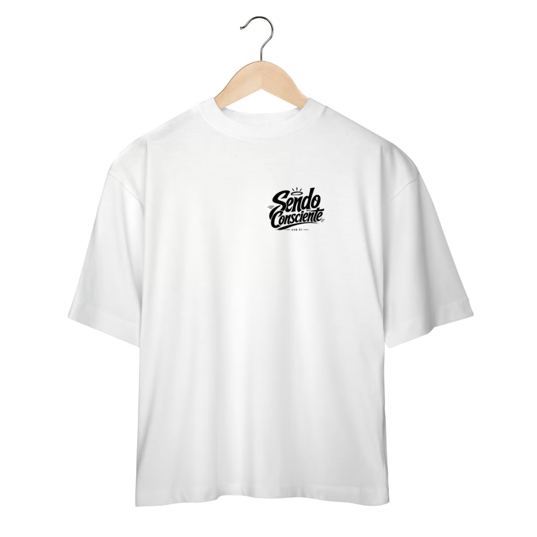CAMISETA OVERSIZED — SENDO CONSCIENTE — DILEMA