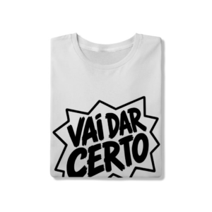 T-Shirt Quality Masculina “Vai Dar Certo”
